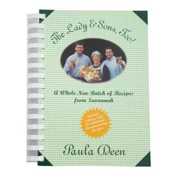 The Lady and Sons Too!: A Whole New Batch of Recipes from Savannah