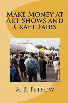 Paperback Make Money At Art Shows And Craft Fairs Book