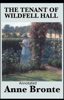 The Tenant of Wildfell Hall Annotated