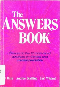 Hardcover The Answers Book: Detailed Answers at Layman's Level to 12 of the Most Asked Questions on Creation/Evolution Book