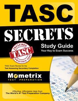 Paperback TASC Secrets Study Guide: TASC Exam Review for the Test Assessing Secondary Completion Book