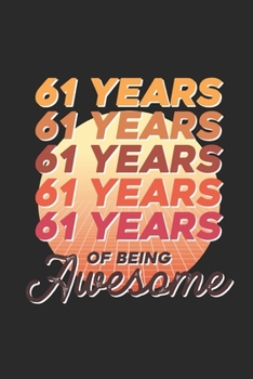 61 Years Of Being Awesome: Dotted Bullet Notebook –  Awesome Birthday Gift Idea