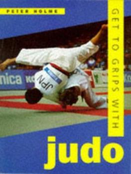 Paperback Get to Grips With Judo Book