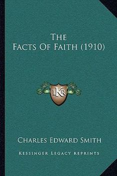 Paperback The Facts Of Faith (1910) Book