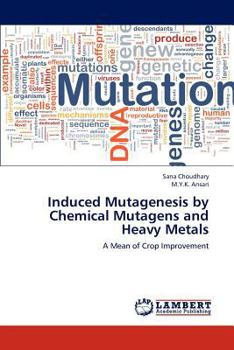 Paperback Induced Mutagenesis by Chemical Mutagens and Heavy Metals Book