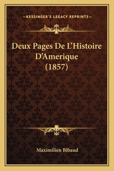 Paperback Deux Pages De L'Histoire D'Amerique (1857) [French] Book