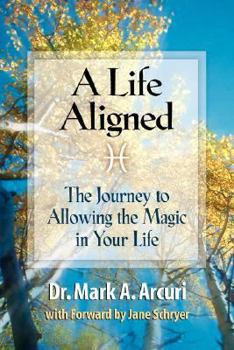Paperback A Life Aligned: The Journey to Allowing the Magic in Your Life Book