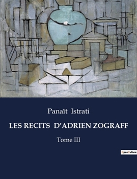Les Recits d'Adrien Zograff: Tome III (French Edition)