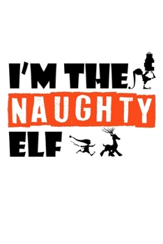 Notebook: Christmas Naughty Elf Santa Claus List Gift 120 Pages, 6X9 Inches, Lined / Ruled