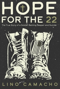 Paperback Hope for the 22: The True Story of a Soldier Battling Despair and Suicide Book