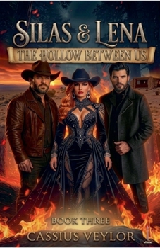 Silas & Lena: The Hollow Between Us (The Tie That Binds: The Silas & Lena Montana)