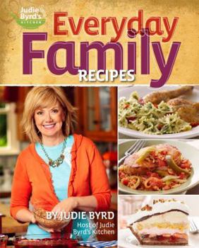Paperback Judie Byrd's Kitchen: Everyday Family Recipes Book