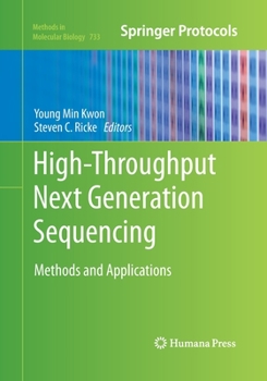 Highthroughput Next Generation Sequencing - Book #733 of the Methods in Molecular Biology