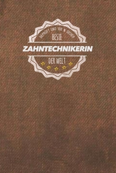 Geprüft und 100 % sicher beste Zahntechnikerin der Welt: Der perfekte Terminplaner für Frauen, die in der Zahntechnik arbeiten |  Geschenkidee | Geschenke | Geschenk (German Edition)