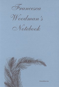 Paperback Francesca Woodman's Notebook Book