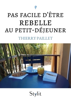 Paperback Pas facile d'être rebelle au petit-déjeuner [French] Book