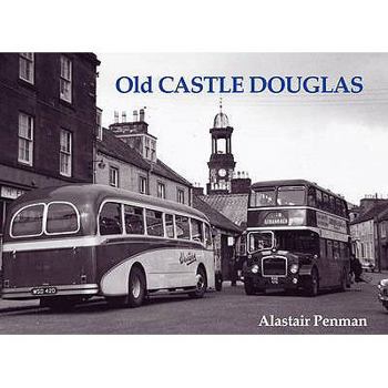 Paperback Old Castle Douglas Book