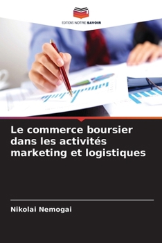 Paperback Le commerce boursier dans les activités marketing et logistiques [French] Book