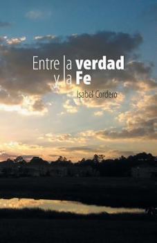 Paperback Entre La Verdad y La Fe [Spanish] Book