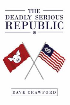 Hardcover The Deadly Serious Republic Book