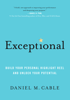 Paperback Exceptional: Build Your Personal Highlight Reel and Unlock Your Potential Book