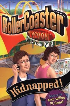 Roller Coaster Tycoon 04 Kidnapped - Book #4 of the Roller Coaster Tycoon: Pick Your Path