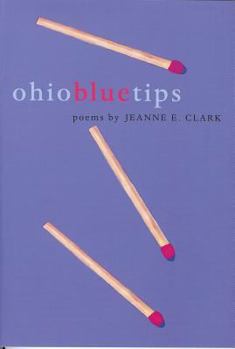 Ohio Blue Tips: A Book of Poems (Akron Series in Poetry)