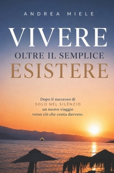 Paperback Vivere: Oltre il semplice esistere [Italian] Book