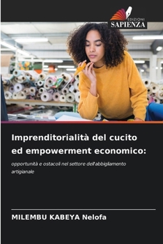 Imprenditorialità del cucito ed empowerment economico (Italian Edition)