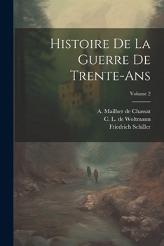 Paperback Histoire De La Guerre De Trente-ans; Volume 2 [French] Book