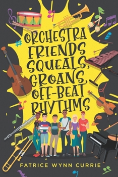 Paperback Orchestra Friends: Squeals, Groans, Off-Beat Rhythms Book