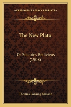 Paperback The New Plato: Or Socrates Redivivus (1908) Book