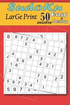 Paperback Sudoku Large Print: Sudoku Large Print: 50 Easy & Medium Puzzles (Easy Sudoku Books)19-Brain Games - 2 Books in 1 - Sudoku (Large Print) Book