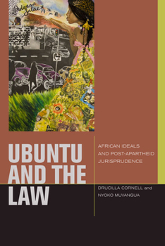 Hardcover Ubuntu and the Law: African Ideals and Postapartheid Jurisprudence Book