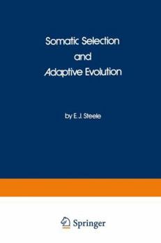 Paperback Somatic Selection and Adaptive Evolution: On the Inheritance of Acquired Characters Book