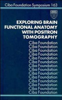 Hardcover Exploring Brain Functional Anatomy with Positron Tomography Book