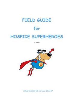 Paperback Field Guide for Hospice Superheroes Book