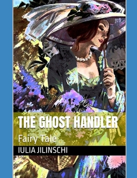 Paperback The Ghost Handler: Fairy Tale Book