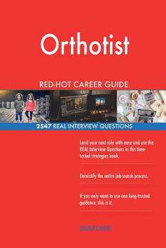 Paperback Orthotist RED-HOT Career Guide; 2547 REAL Interview Questions Book