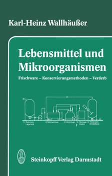 Paperback Lebensmittel Und Mikroorganismen: Frischware -- Konservierungsmethoden -- Verderb [German] Book