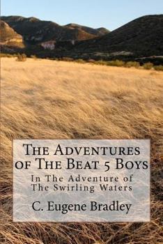 The Adventures of The Beat 5 Boys: In The Adventure of The Swirling Waters