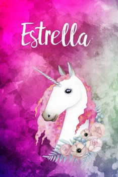 Estrella: Cute Unicorn Notebook Writing Journal for Girls,6x9 dimension|121pages,Personalized With Name,  Personalized Writing Journal,Notebook for Women and Girls, Personalized Notebook/Journal Gift