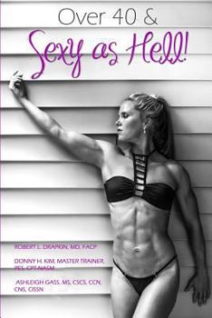 Paperback Over 40 & Sexy as Hell! Book