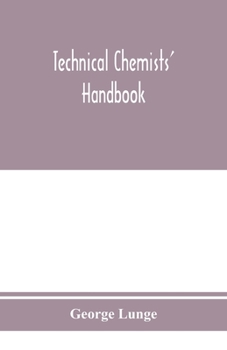 Paperback Technical chemists' handbook. Tables and methods of analysis for manufacturers of inorganic chemical products Book