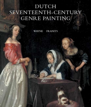 Paperback Dutch Seventeenth-Century Genre Painting: Its Stylistic and Thematic Evolution Book