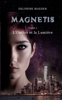 Paperback Magnetis: tome 1, l'Ombre et la Lumière [French] Book