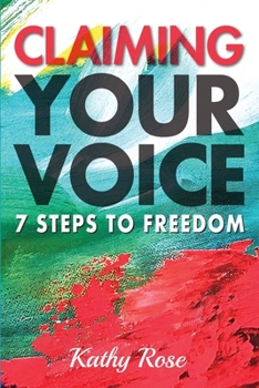 Paperback Claiming Your Voice: 7 Steps to Freedom Book