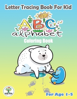 Letter Tracing  book for kid , ABC Alphabet Coloring Book.: Practice For Preschoolers  Ages 1-5 Handwriting  A to Z : The Little Penguin Cover Design.
