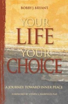 Hardcover Your Life, Your Choice: A Journey Toward Inner Peace Book