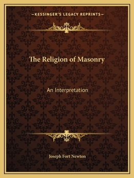 Paperback The Religion of Masonry: An Interpretation Book